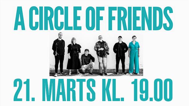 Koncert: A Circle Of Friends